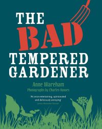 Cover image: The Bad Tempered Gardener 9780711231504