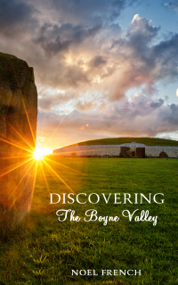 صورة الغلاف: Discovering the Boyne Valley 9781781175217
