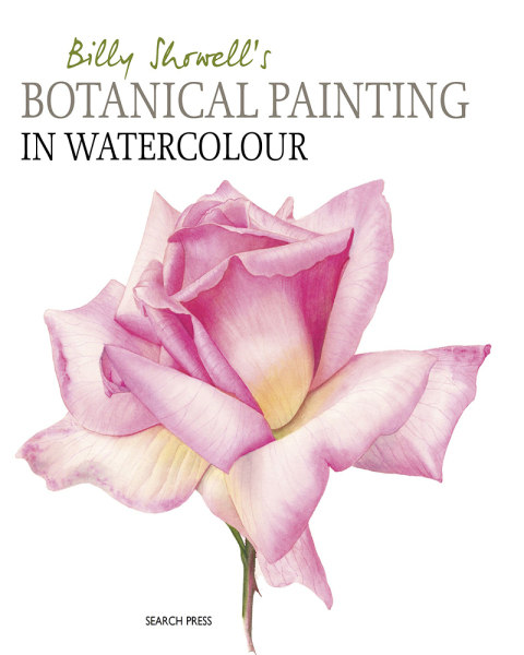 Cover image for book Billy Showell's Botanical Painting in Watercolour