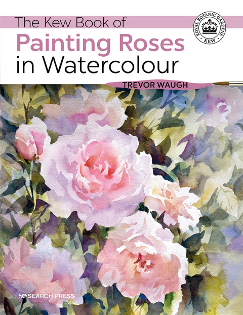 Cover image for book The Kew Book of Painting Roses in Watercolour