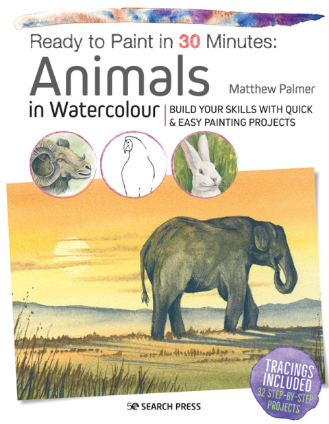 Cover image for book Ready to Paint in 30 Minutes: Animals in Watercolour