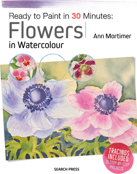 Cover image for book Ready to Paint in 30 Minutes: Flowers in Watercolour