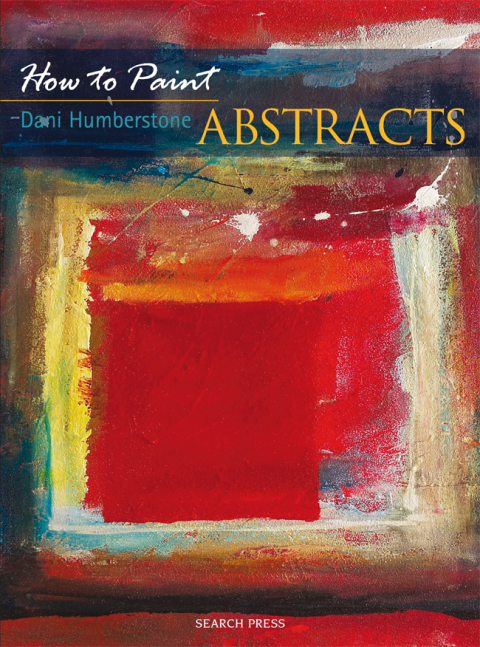 Cover image for book How to Paint: Abstracts