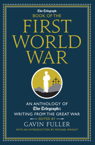 The Telegraph Book of the First World War
