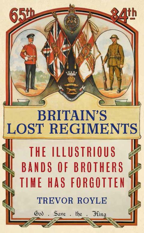 Cover image for book Britain's Lost Regiments