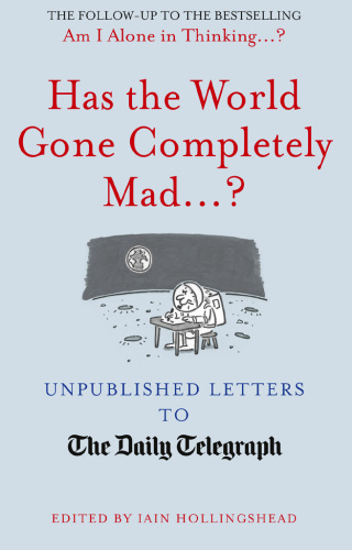 Has the World Gone Completely Mad...?