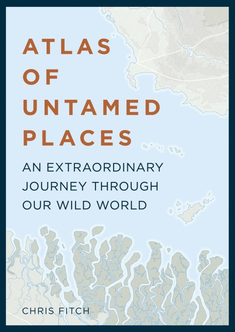 Cover image for book Atlas of Untamed Places