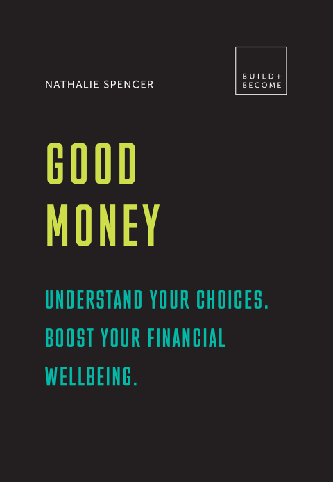 Cover image for book Good Money: Understand your choices. Boost your financial wellbeing.
