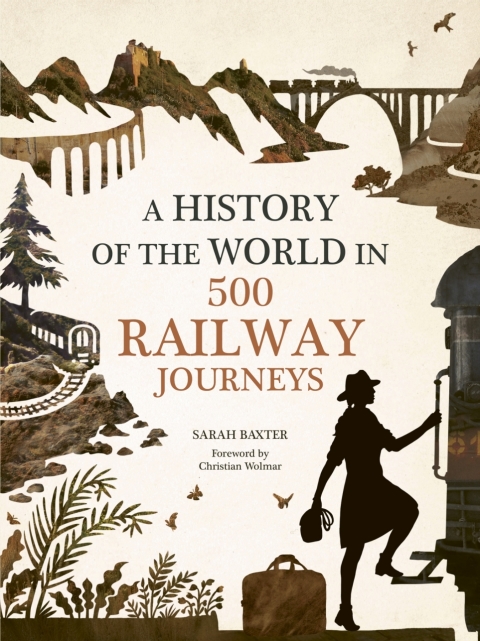 Cover image for book History of the World in 500 Railway Journeys