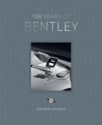 Titelbild: 100 Years of Bentley 9781781319154