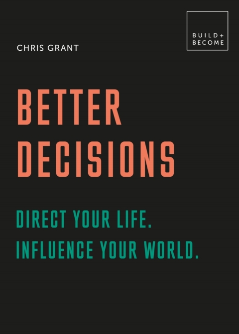 Cover image for book Better Decisions: Direct your life. Influence your world.