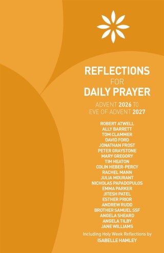 Reflections for Daily Prayer Advent 2026 to Christ the King 2027