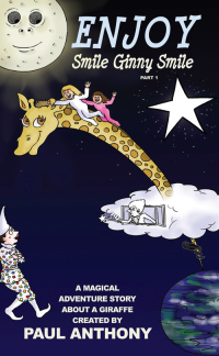Cover image: Enjoy Smile Ginny Smile - Part 1 - A Magical Adventure Story About A Giraffe 9781781489673