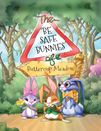 Cover image: The Be Safe Bunnies of Buttercup Meadow 9781781489444