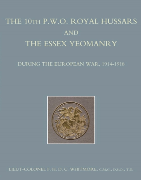 Cover image for book The 10th (P.W.O.) Royal Hussars and The Essex Yeomanry