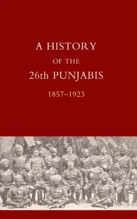 Cover image for book The History of the 26th Punjabis: 1857-1923