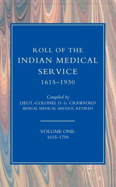 Cover image for book Roll of the Indian Medical Service 1615-1930 - Volume 1