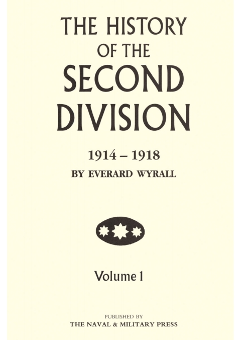 Cover image for book The History of the Second Division 1914-1918 - Volume 1