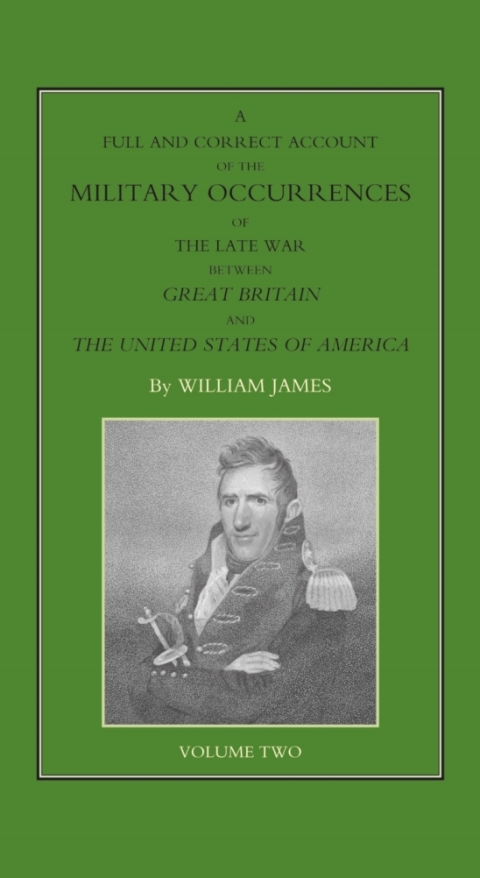 Cover image for book A Full and Correct Account of the Military Occurrences of the Late War Between Great Britain and the United States of America - Volume 2