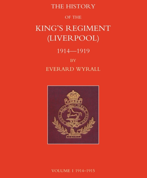 Cover image for book History of the King's Regiment (Liverpool) 1914-1919 Volume I