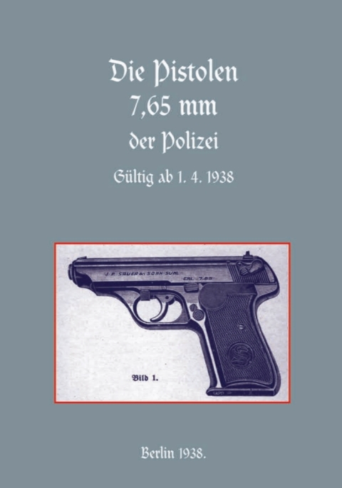Cover image for book Die Pistolen 7,65 mm der Polizei