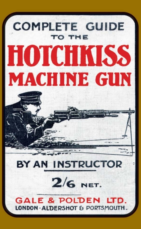 Cover image for book Complete Guide to the Hotchkiss Machine Gun