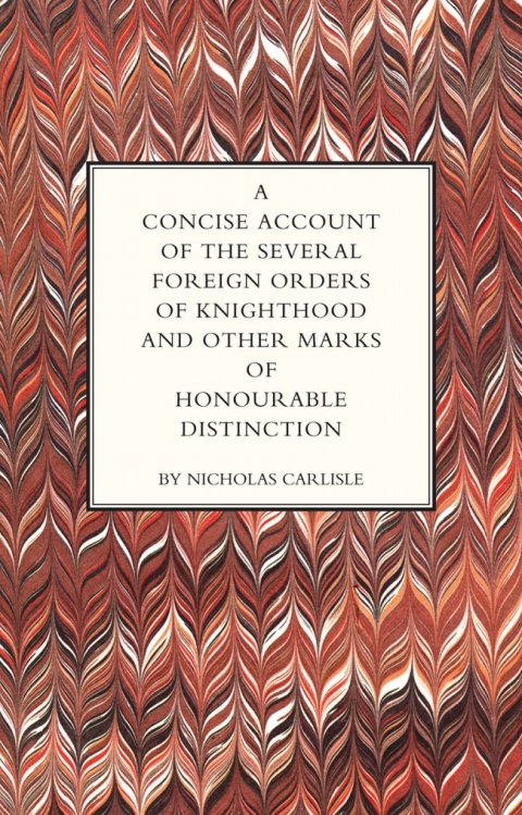 Cover image for book A Concise Account of the Several Foreign Orders of Knighthood