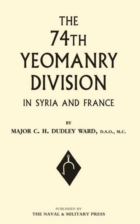 The 74th Yeomanry Division in Syria and France 