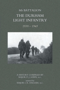 Cover image: 8th Battalion The Durham Light Infantry 1939–1945 1st edition 9781845741457