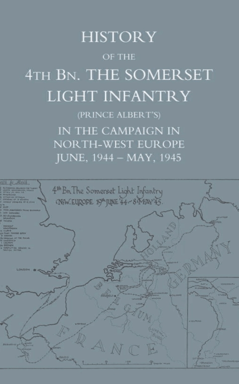 Cover image for book History of the 4th Battalion The Somerset Light Infantry (Prince Albert's)