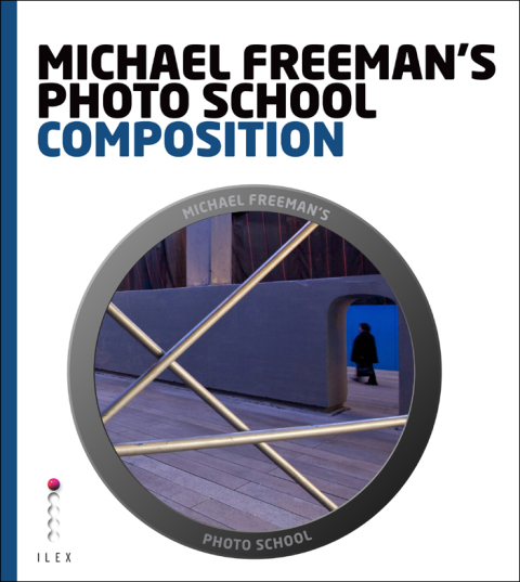 Cover image for book Michael Freeman's Photo School: Composition