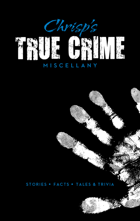 Cover image for book Chrisp's True Crime Miscellany