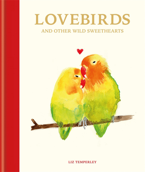 Cover image for book Lovebirds and Other Wild Sweethearts