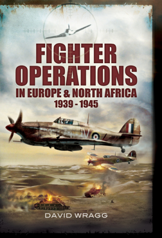 Fighter Operations in Europe and North Africa, 1939–1945