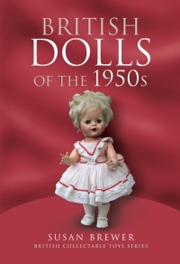Cover image: British Dolls of the 1950s 9781844680535