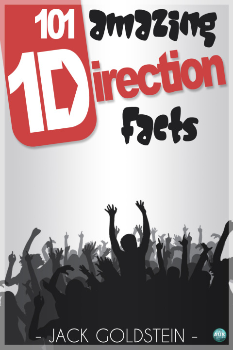 Cover image for book 101 Amazing One Direction Facts