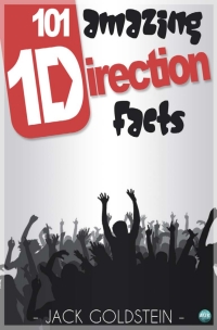 Cover image: 101 Amazing One Direction Facts 2nd edition 9781783331925