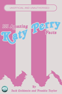 صورة الغلاف: 101 Amazing Katy Perry Facts 3rd edition 9781782344995