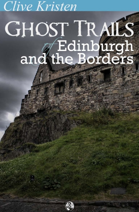 Cover image for book Ghost Trails of Edinburgh and the Borders
