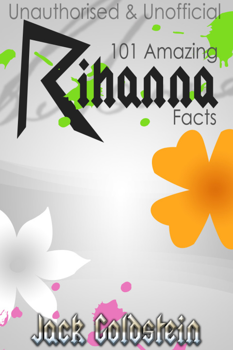 Cover image for book 101 Amazing Rihanna Facts
