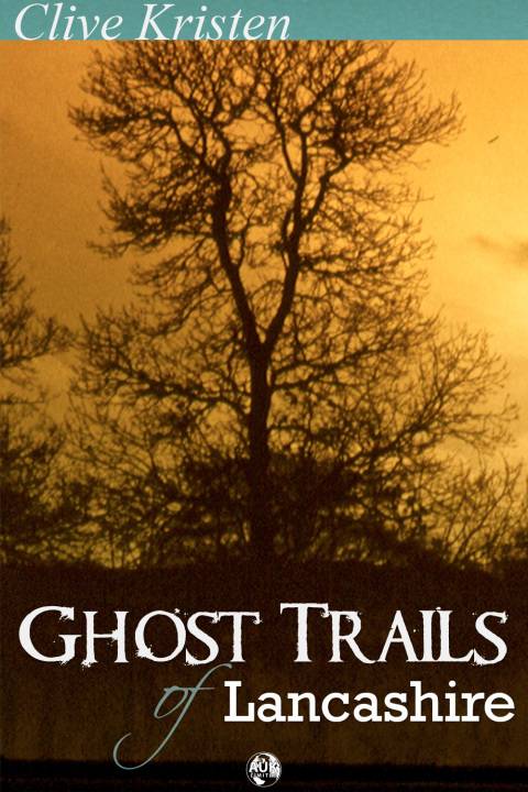 Cover image for book Ghost Trails of Lancashire
