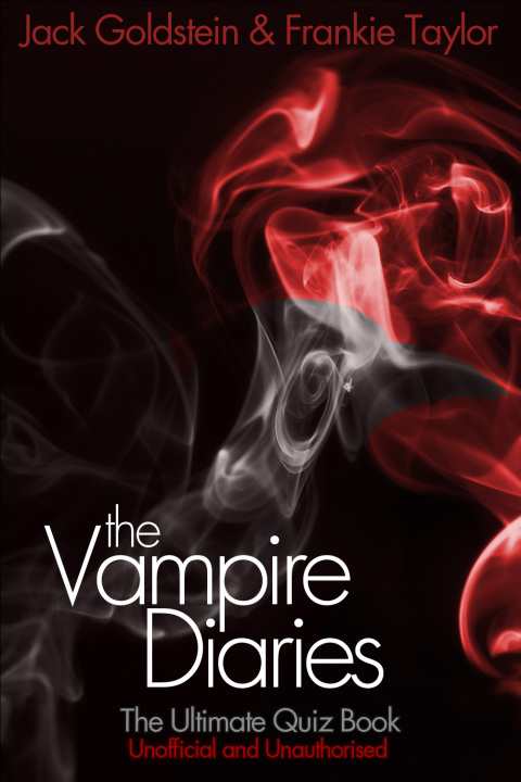 Cover image for book The Vampire Diaries - The Ultimate Quiz Book
