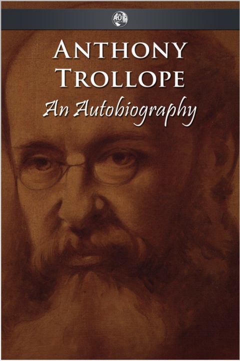 Cover image for book Anthony Trollope - An Autobiography