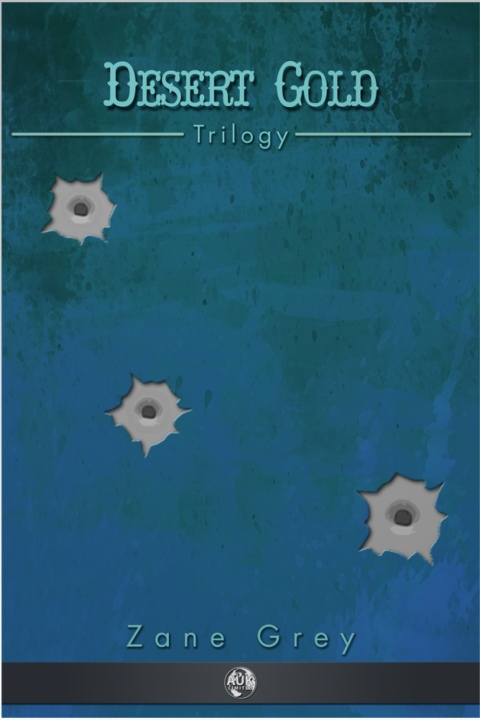 Cover image for book Desert Gold Trilogy