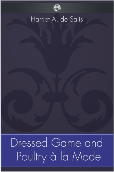 Cover image for book Dressed Game and Poultry à la Mode