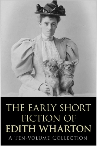 The Early Short Fiction of Edith Wharton