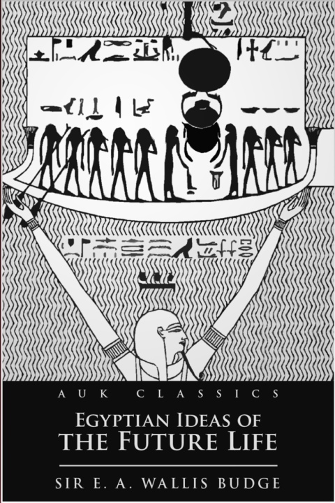 Cover image for book Egyptian Ideas of the Future Life