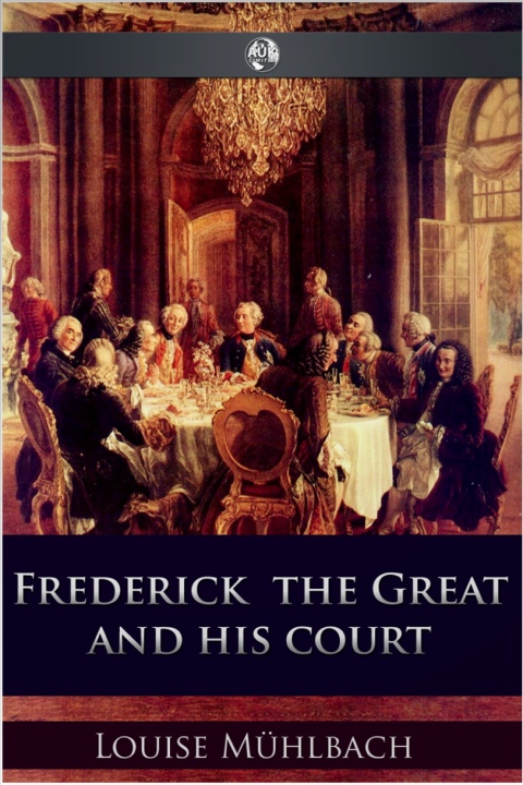 Cover image for book Frederick the Great and His Court