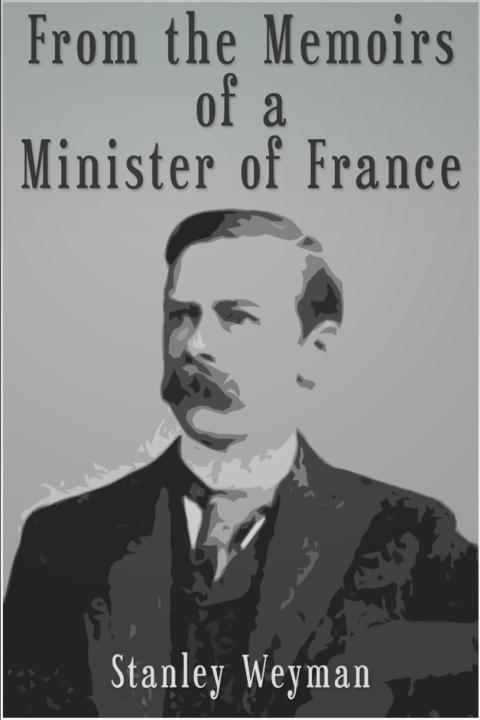 Cover image for book From the Memoirs of a Minister of France