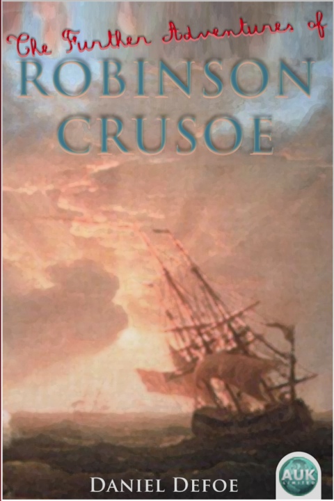 Cover image for book The Further Adventures of Robinson Crusoe